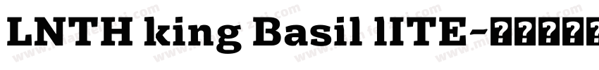 LNTH king Basil lITE字体转换